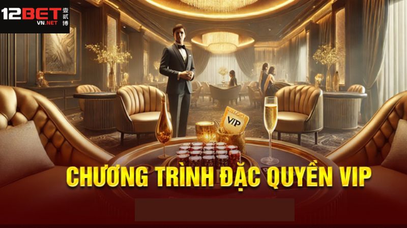 Đặc Quyền Hội Viên Vip Tại 12Bet - Nhận Ưu Đãi Bất Tận 2 Giới thiệu chung về đặc quyền hội viên Vip tại 12Bet